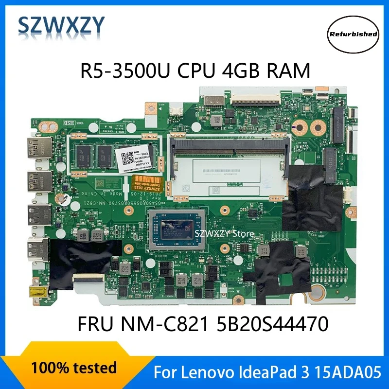 Yenilenmiş Lenovo IdeaPad 3 15ADA05 Laptop Anakart 4G RAM AMD Ryzen5 R5-3500U CPU NM-C821 5B20S44470 %100 % Test Edilmiş